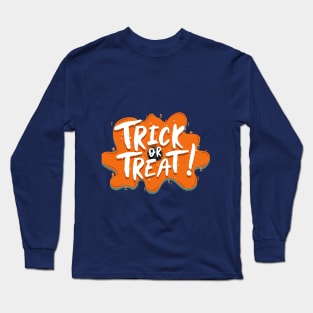 Trick or treat Long Sleeve T-Shirt